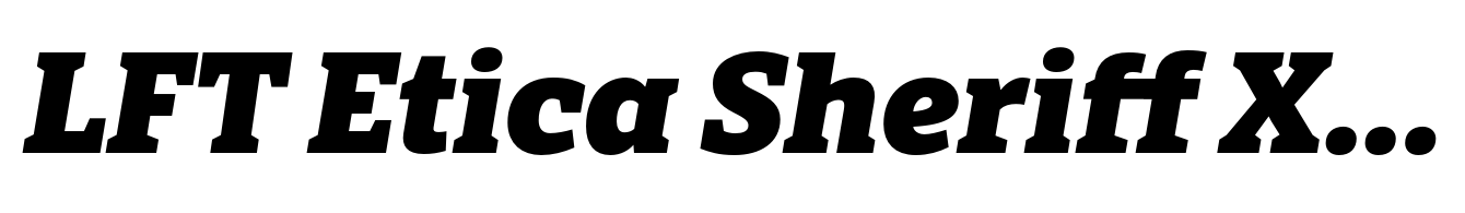 LFT Etica Sheriff XBold Italic